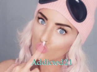 Addicted21