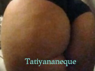 Tatiyananeque