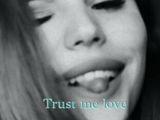 Trust_me_love