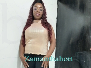 Zamanthahott